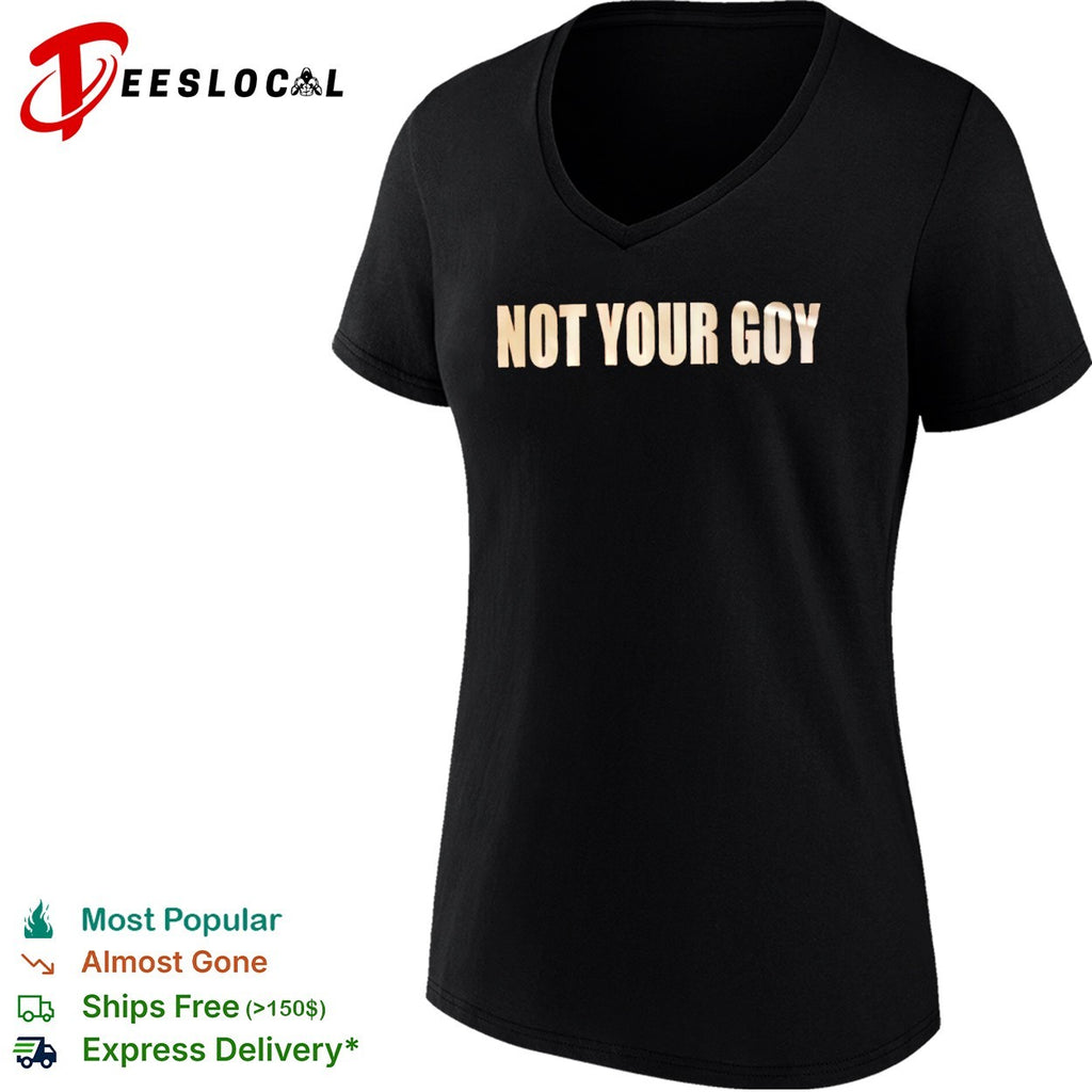 Not Your Goy shirt