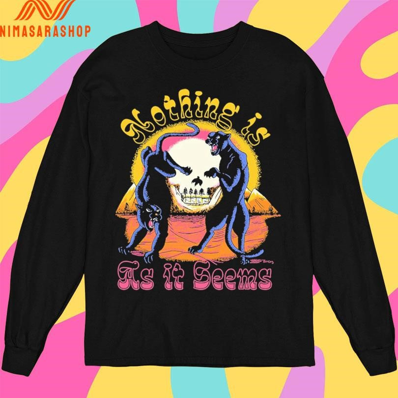 Nothing Is As It Seems Panther Shirts