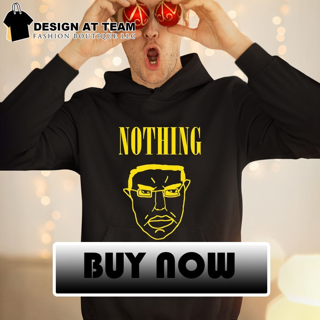 Nothing ever happens meme Wojak parody shirt