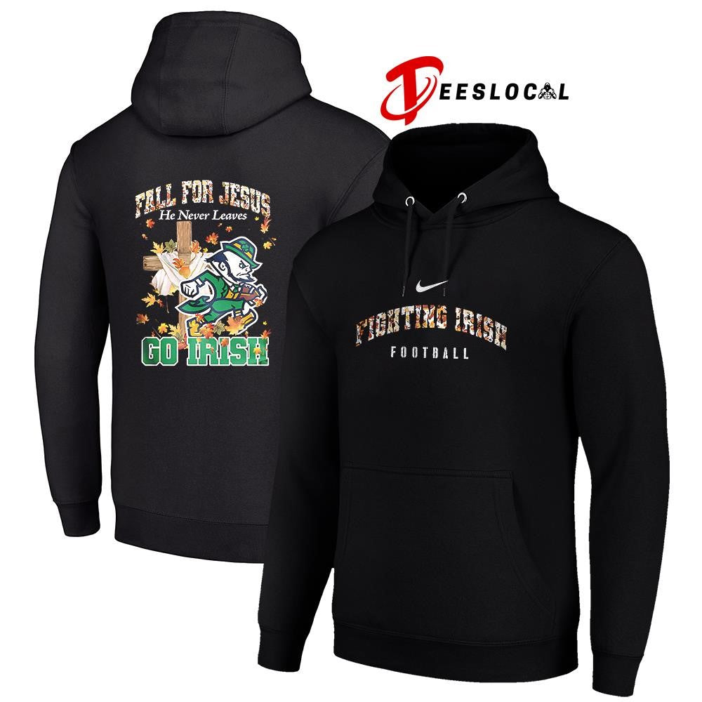 Notre Dame Fighting Irish x fall for Jesus he never leaves mascot shirt