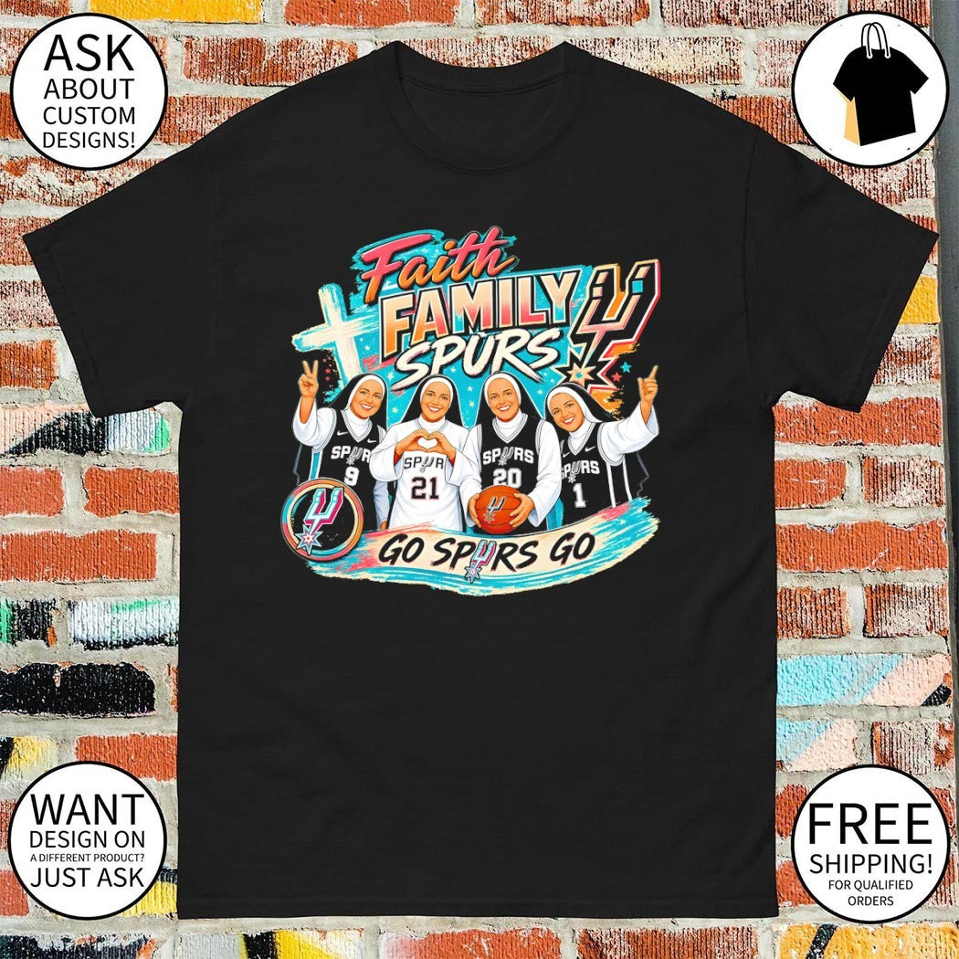 Nuns Faith Family Spurs Go Spurs Go San Antonio Spurs Basketball NBA 2026 shirt
