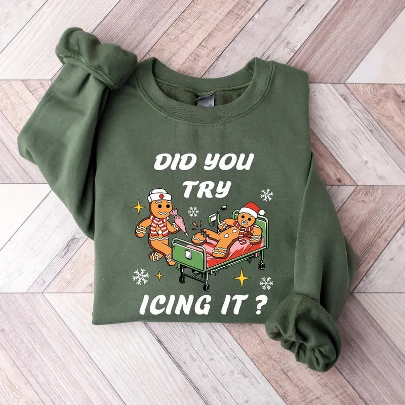 Nurse Christmas Sweatshirt, Did You Try Icing it Sweatshirt, Christmas Nurse Shirt, Nurse Shirt, Nurse Crewneck Sweater,...