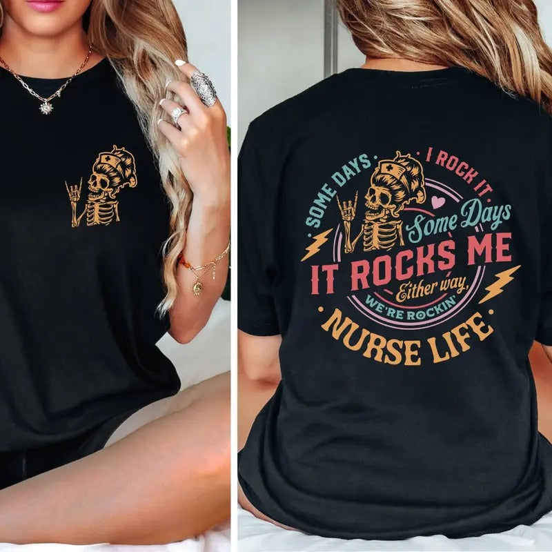 Nurse Life Halloween Shirthappy Halloween Er Nurse Some Days I Rock It Some Days It Rocks Me Shirtfunny Cool Skeleton...