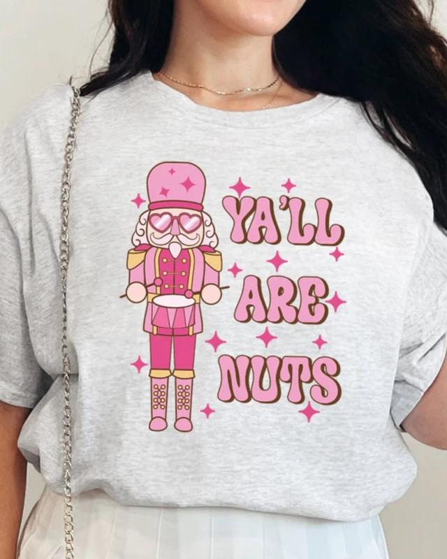 Nutcracker Y'all Are Nuts Short Sleeve Relaxed Fit T-Shirt CHRISTMAS 2024 Hoodie Sweatshirt | PrintMintTees.com