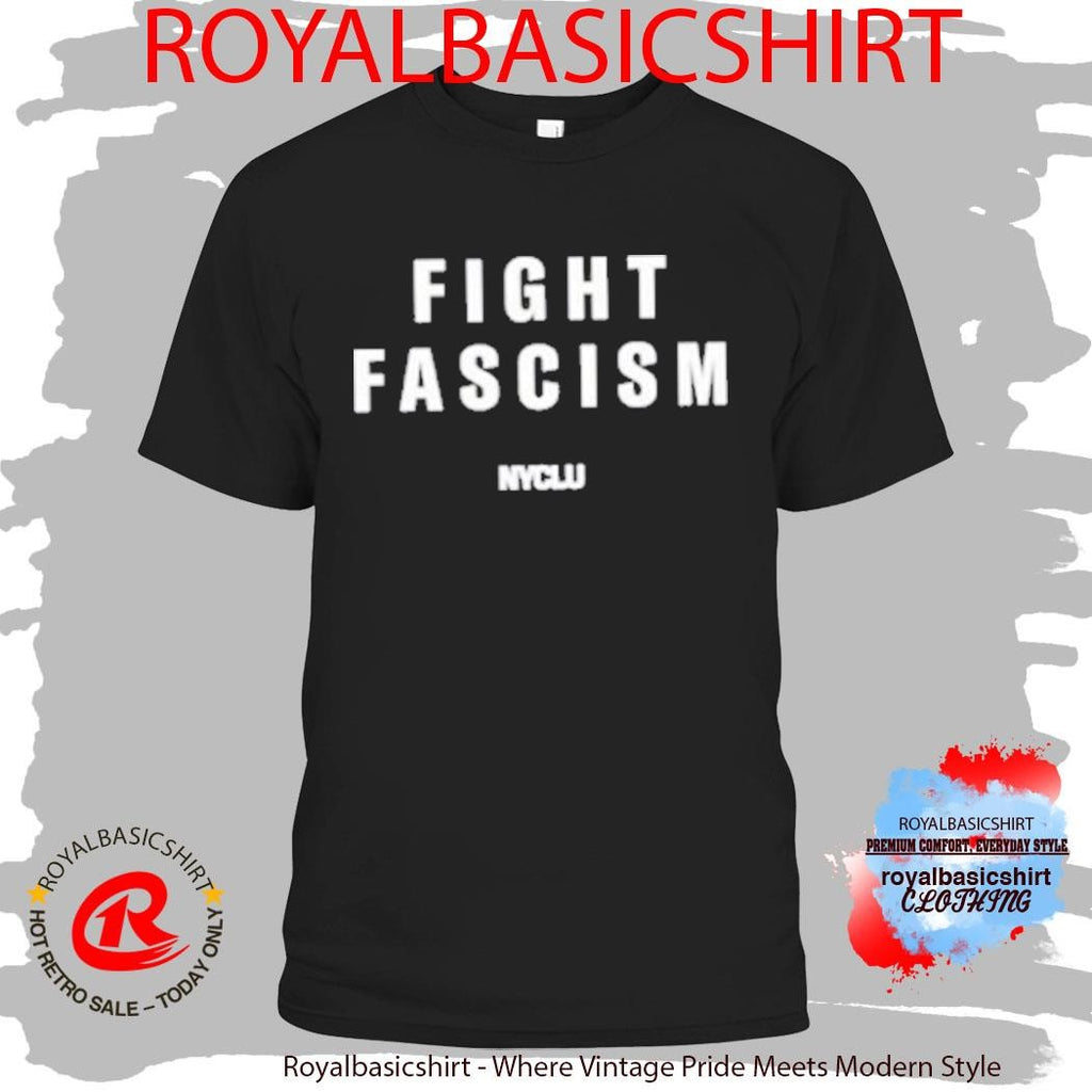 Nyclu Fight Fascism T-Shirt