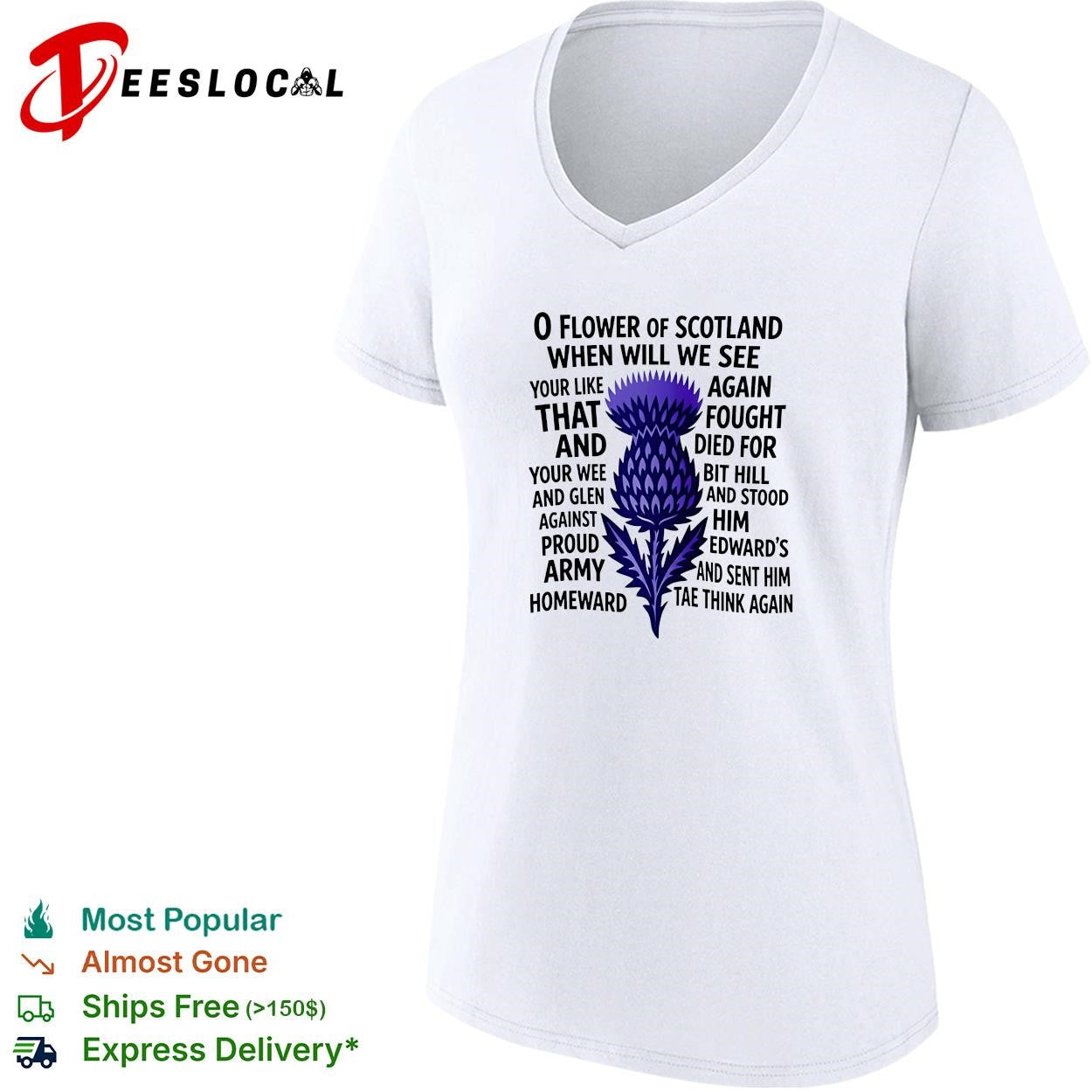 O flower of scotland when will we see your like again that and foutght died shirt