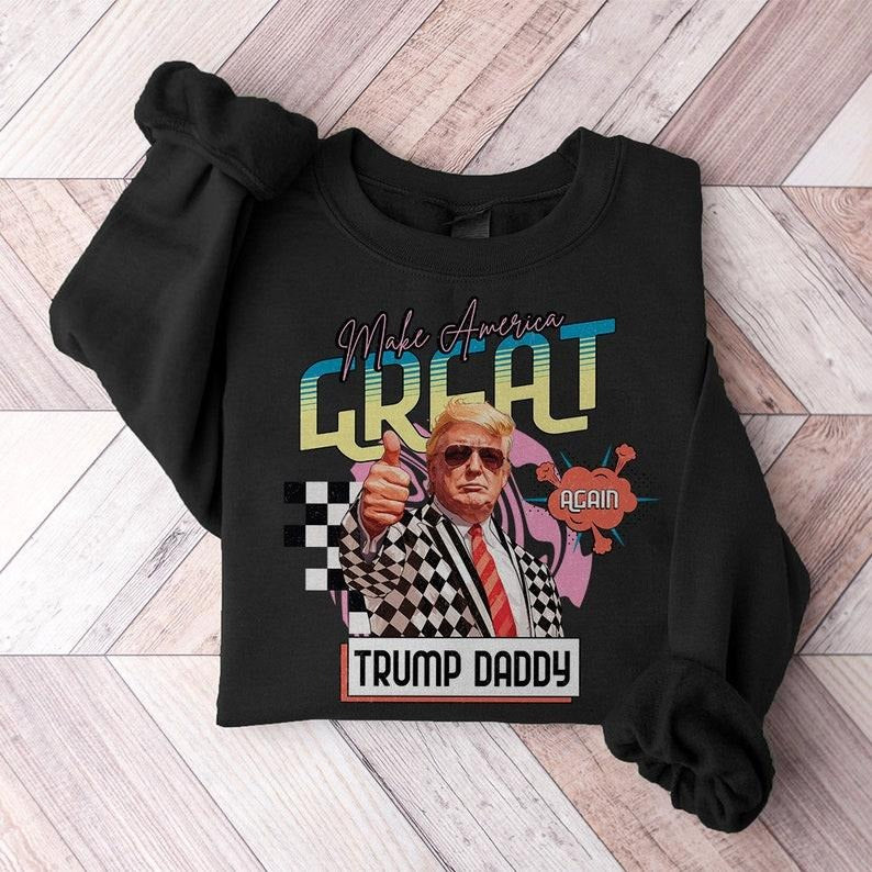 ORIGINAL ARTIST PRESIDENT Make America Great Neon Y2K Donald Daddy Preppy Edgy Gift Unisex T-Shirt Hoodie Sweatshirt