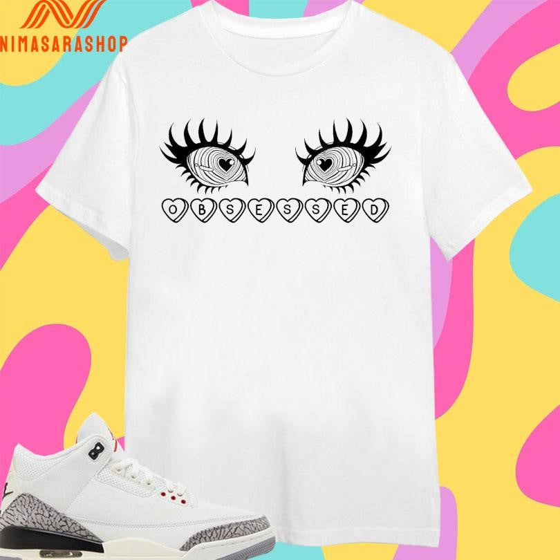 Obsessed Eye Shirts