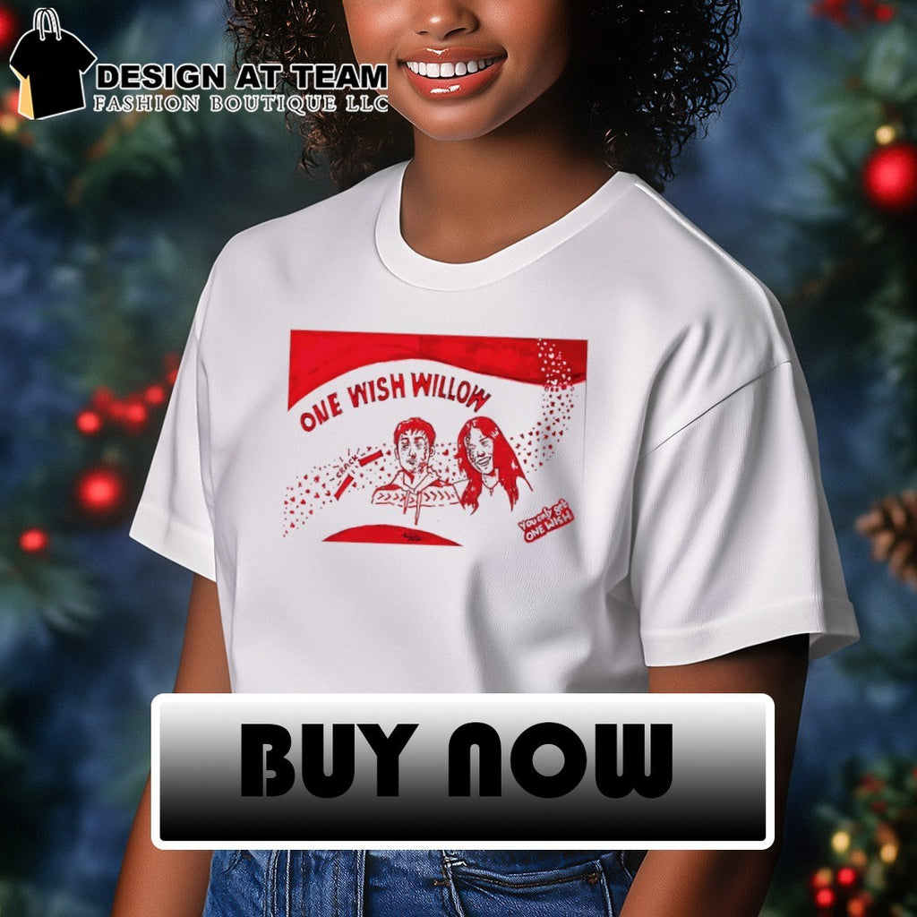 Obsession art print One Wish Willow and You only get one wish shirt