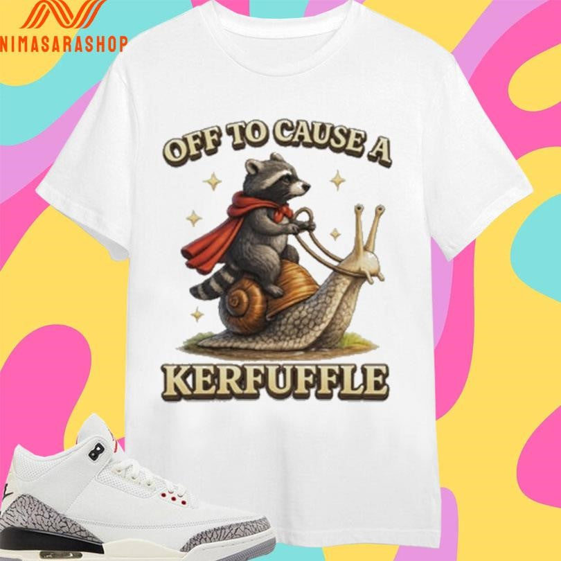 Off To Cause A Kerfuffle Raccoon Shirts