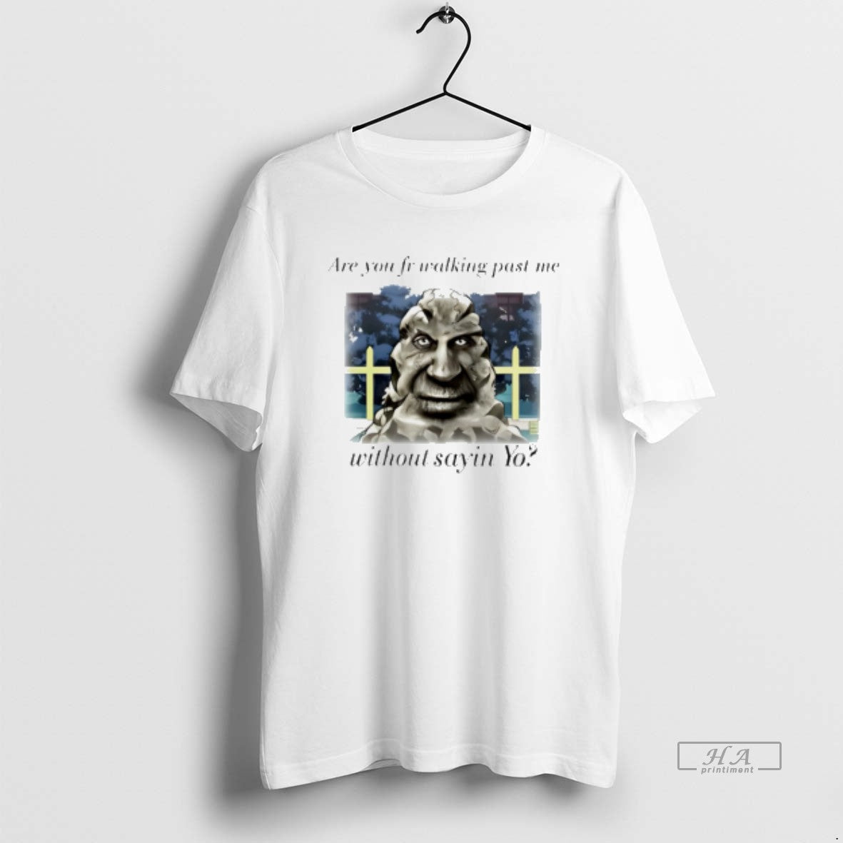 Official Are You Fr Walking Past Me Without Sayin Yo T-Shirts, Hoodie, Sweatshirt | PrintMintTees.com