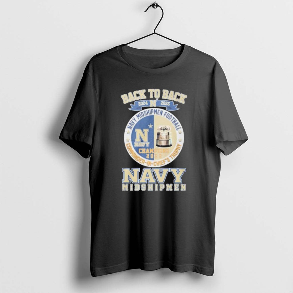 Official Back To Back Navy Midshipmen Commander In Chiefs Trophy Champions T-Shirts, Hoodie, Sweatshirt | PrintMintTees.com