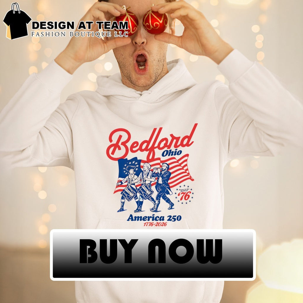 Bedford Ohio America 250 Official 2026 Semiquincentennial shirt
