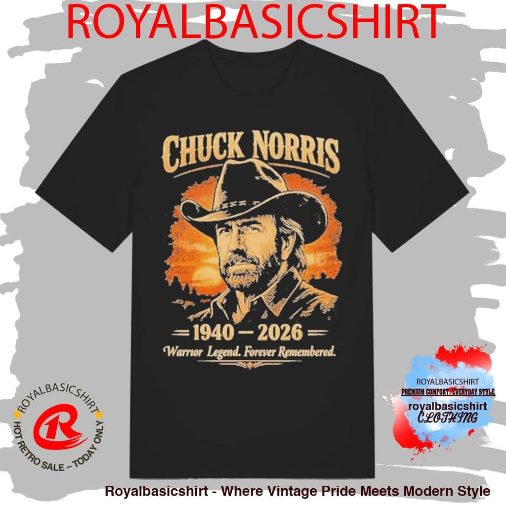 Official Chuck Norris 1940 2026 Warrior Legend Forever Remembered Shirt