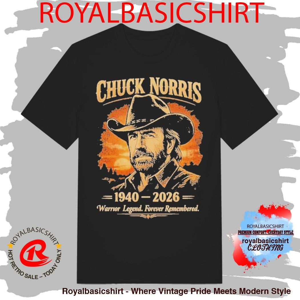 Official Chuck Norris 1940 2026 Warrior Legend Forever Remembered Shirt