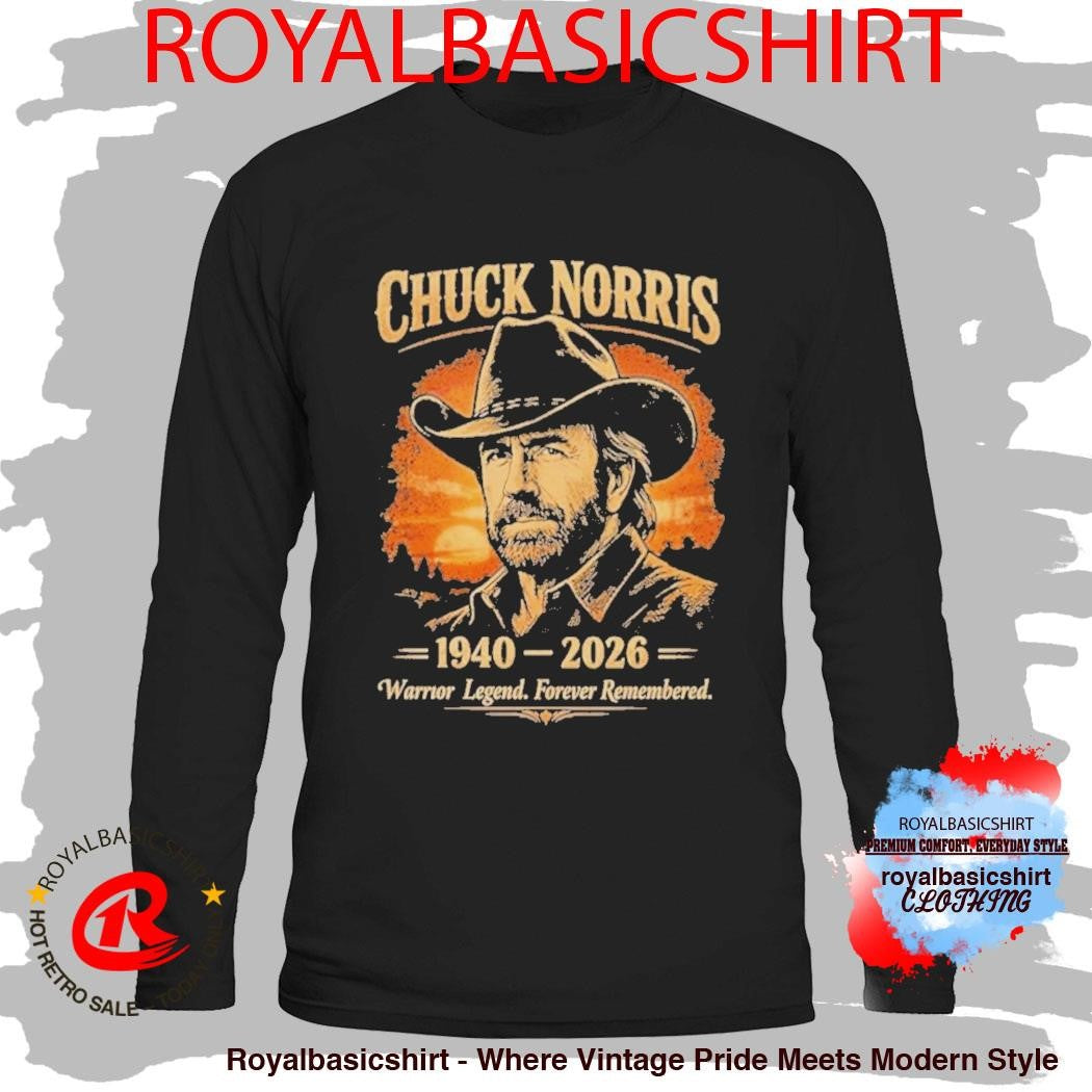 Official Chuck Norris 1940 2026 Warrior Legend Forever Remembered Shirt