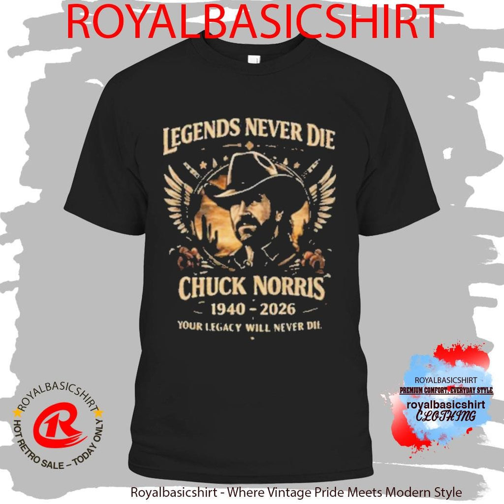 Official Chuck Norris Legends Never Die 1940 2026 Memorial Tribute Shirt
