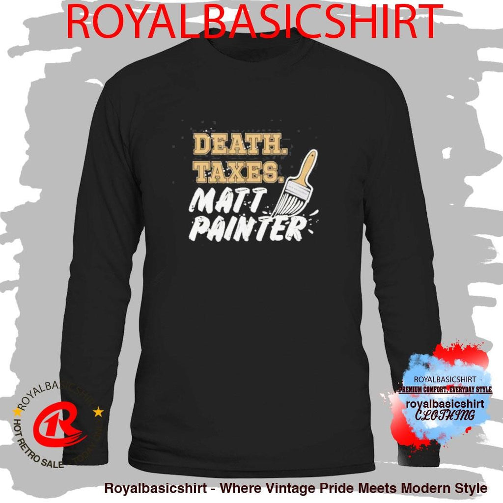 Official Death Taxes Matt Painter shirt