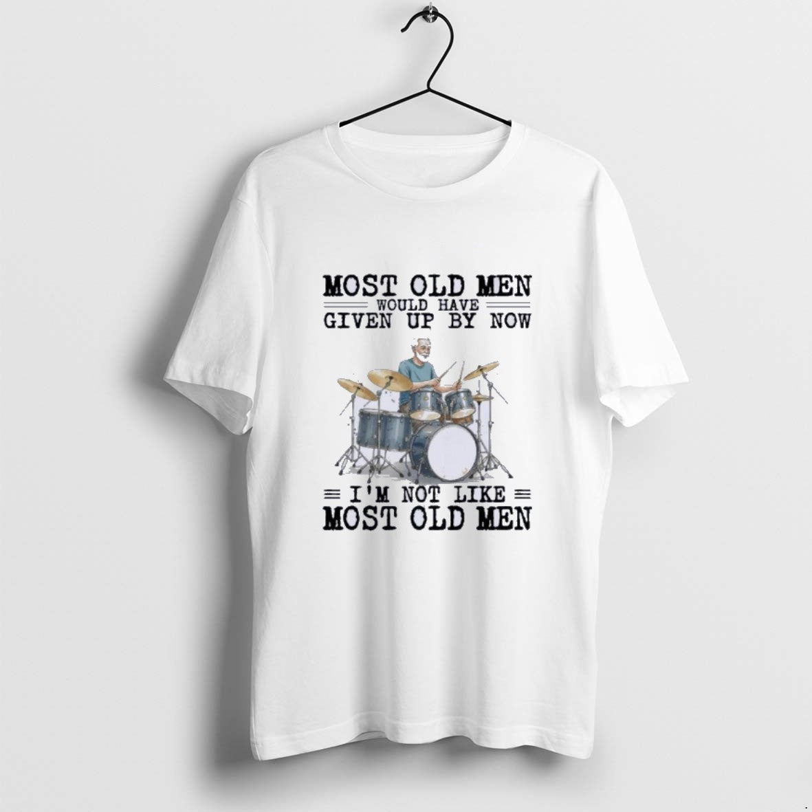 Official Drums Most Old Men Would Have Given Up By Now T-Shirts, Hoodie, Sweatshirt | PrintMintTees.com
