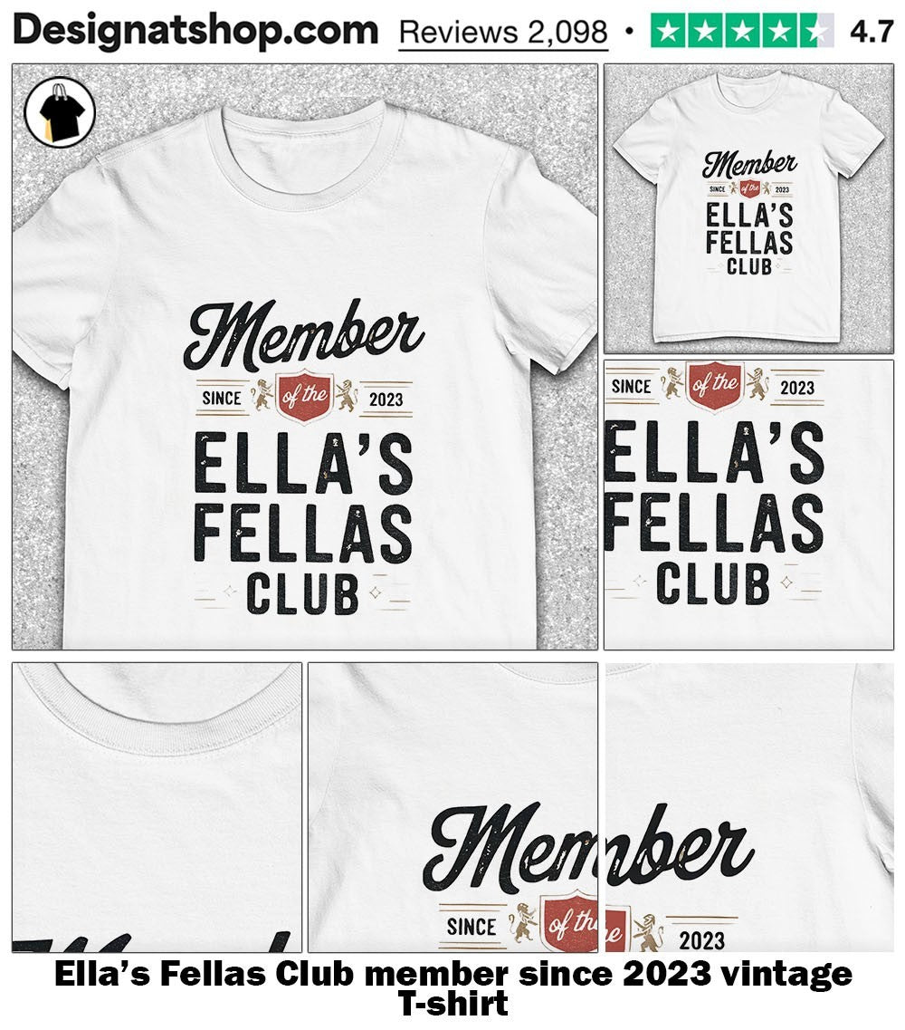 Ella’s Fellas Club member since 2023 vintage shirt