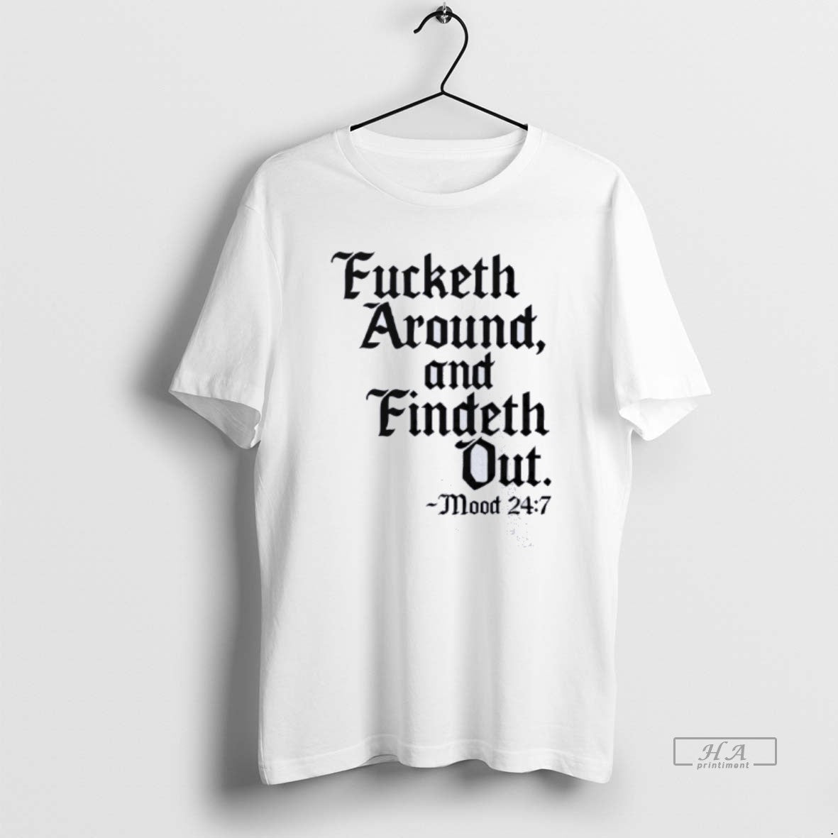 Official Fucketh Around Findeth Out T-Shirts, Hoodie, Sweatshirt