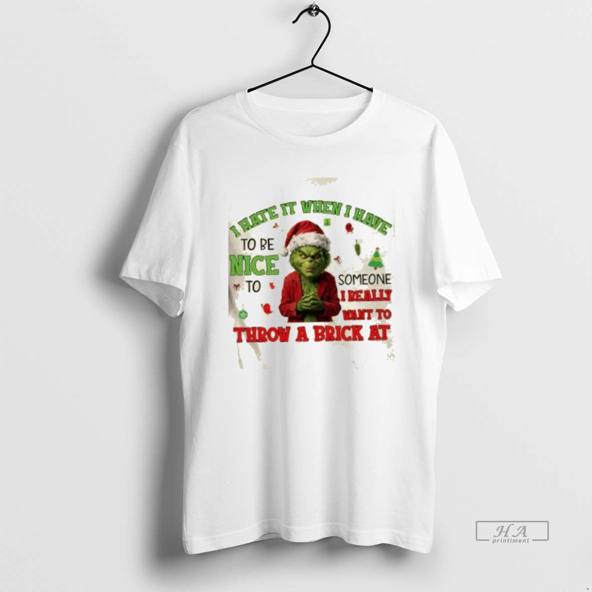 Official Grinch I Hate It When I Have To Be Nice To Someone I Really T-Shirts, Hoodie, Sweatshirt | PrintMintTees.com