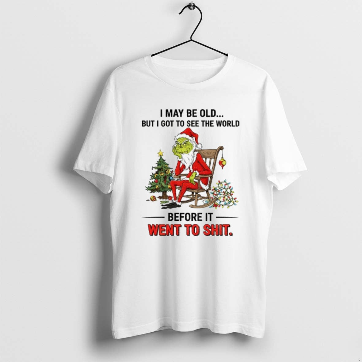 Official Grinch Santa I May Be Old But I Got To See The World Before T-Shirts, Hoodie, Sweatshirt | PrintMintTees.com