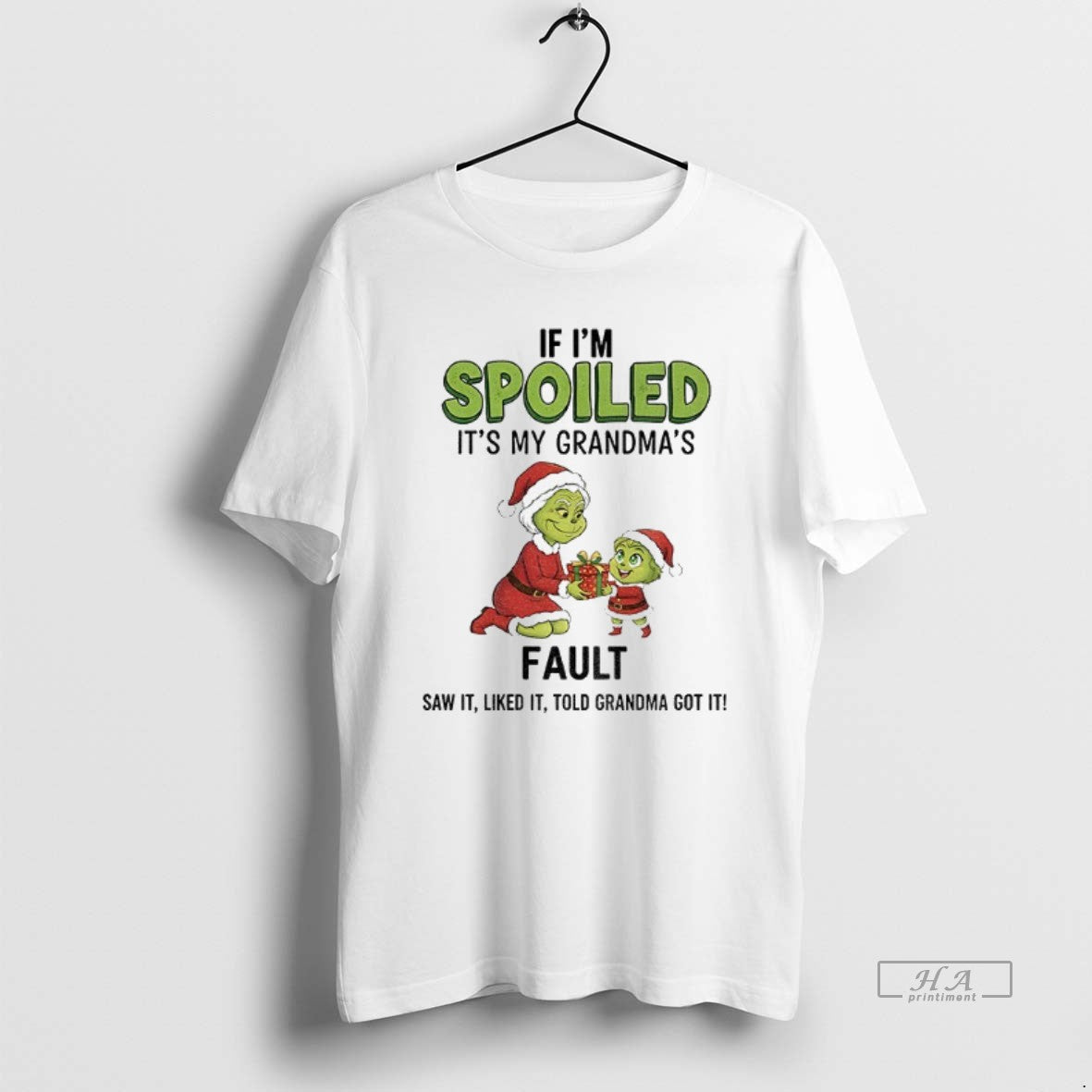 Official Grinch Santa If Im Spoiled Its My Grandmas Fault Saw It Liked It Told T-Shirts, Hoodie, Sweatshirt