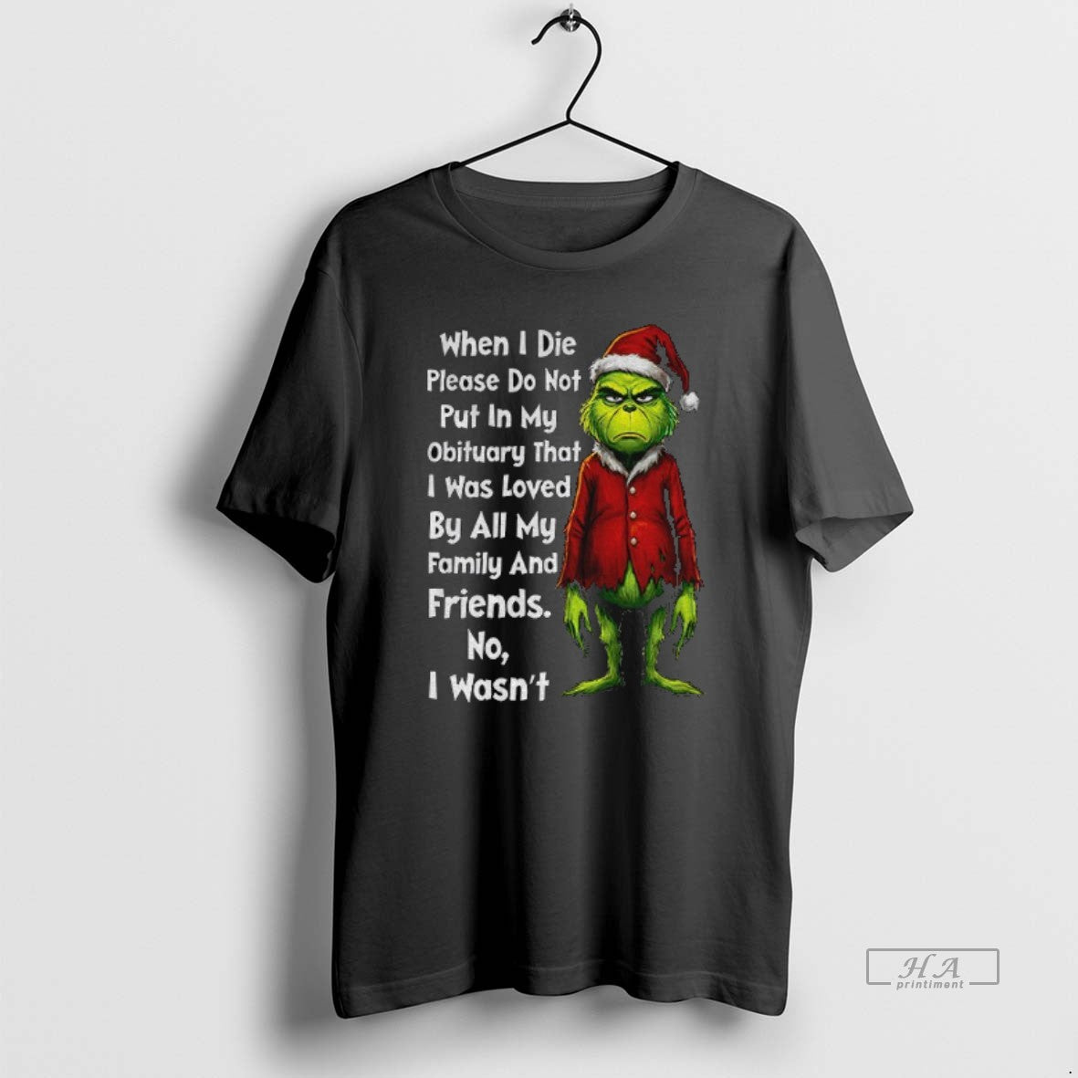 Official Grinch Xmas When I Die Please Do Not Put My Obituary That T-Shirts, Hoodie, Sweatshirt