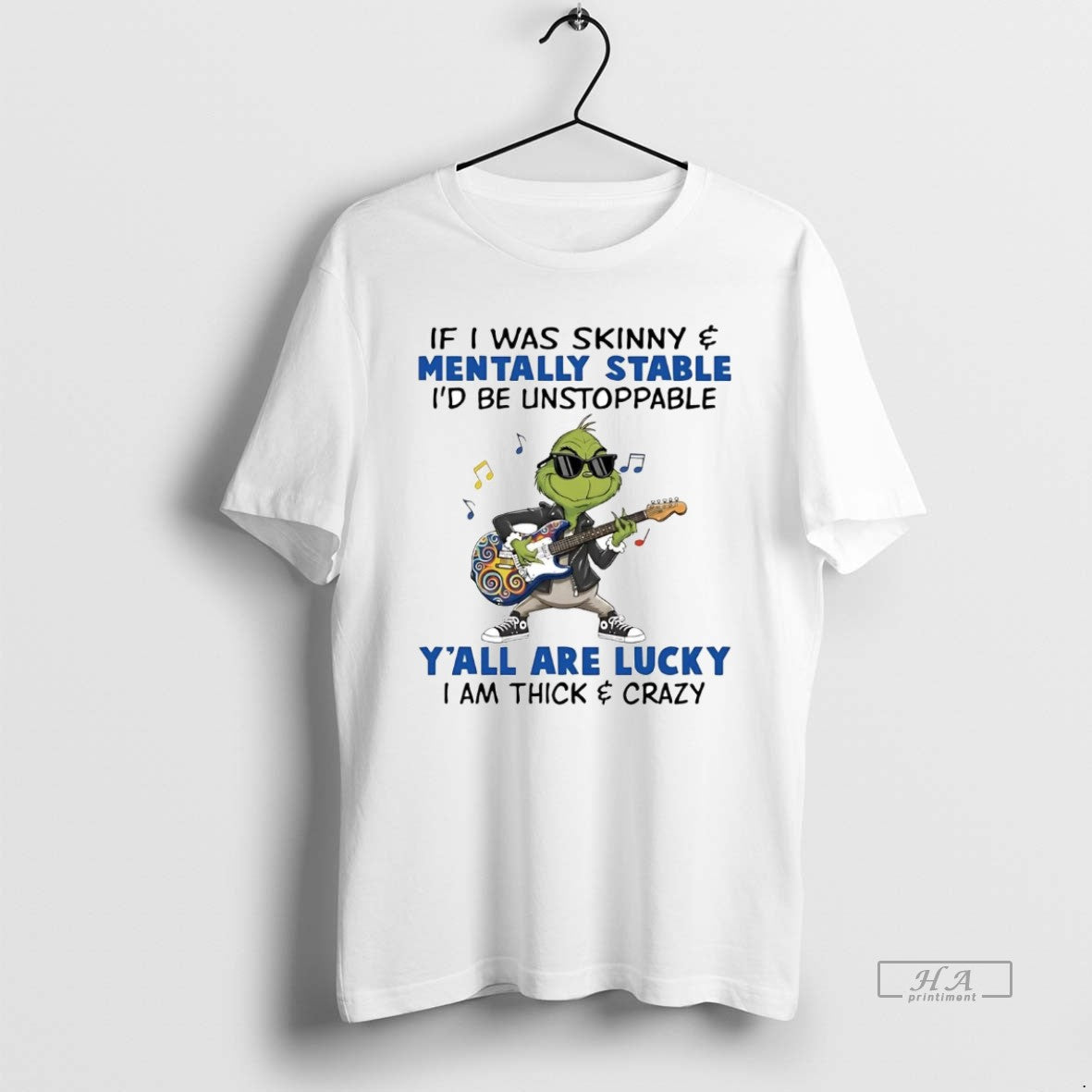 Official Grinch If I Was Skinny Mentally Stable Id Be Unstoppable T-Shirts, Hoodie, Sweatshirt | PrintMintTees.com