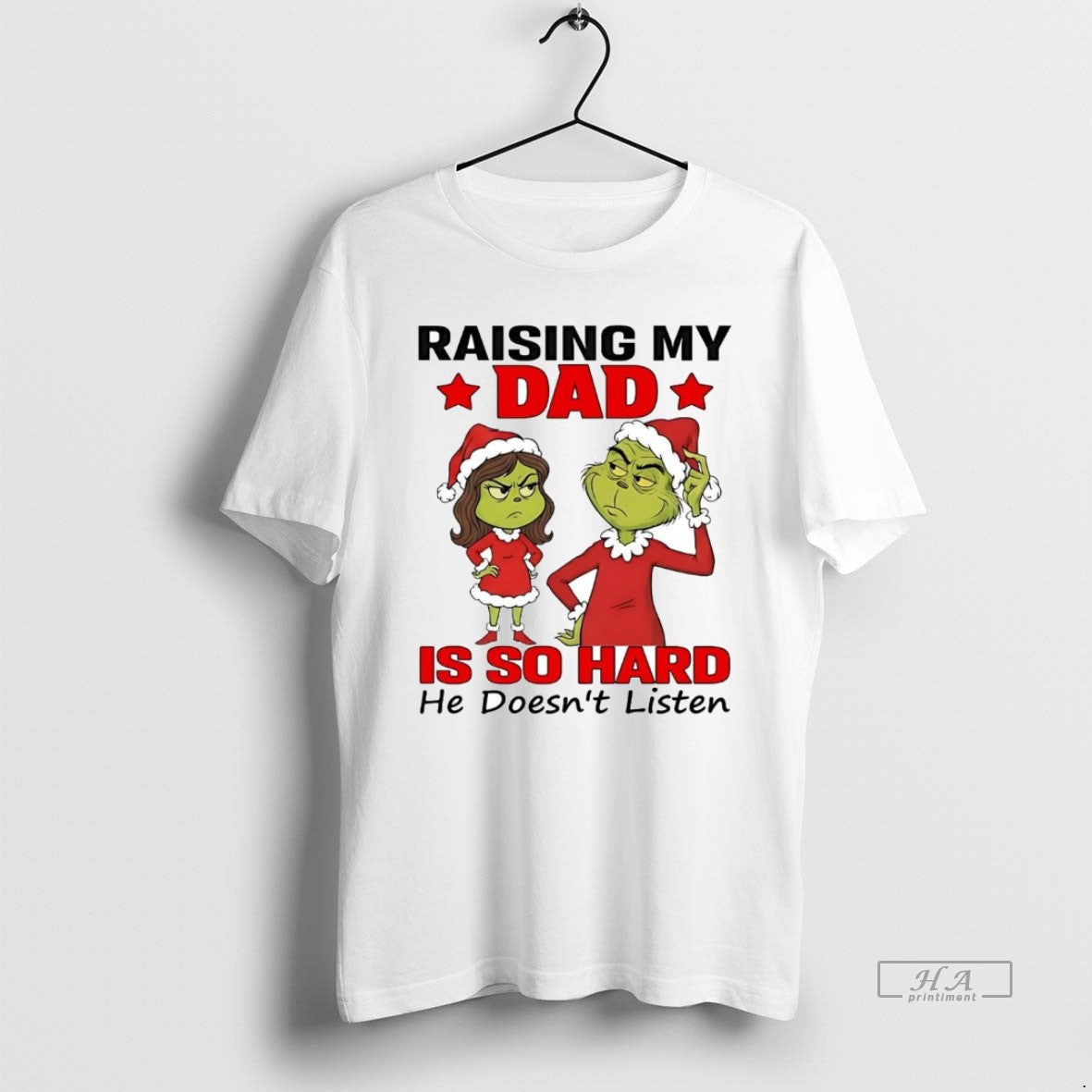 Official Grinch Raising My Dad Is So Hard He Doesnt Listen Christmas T-Shirts, Hoodie, Sweatshirt | PrintMintTees.com