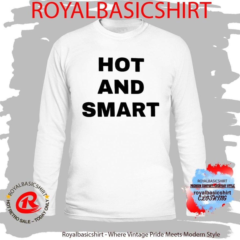 Official Hot And Smart Shirt