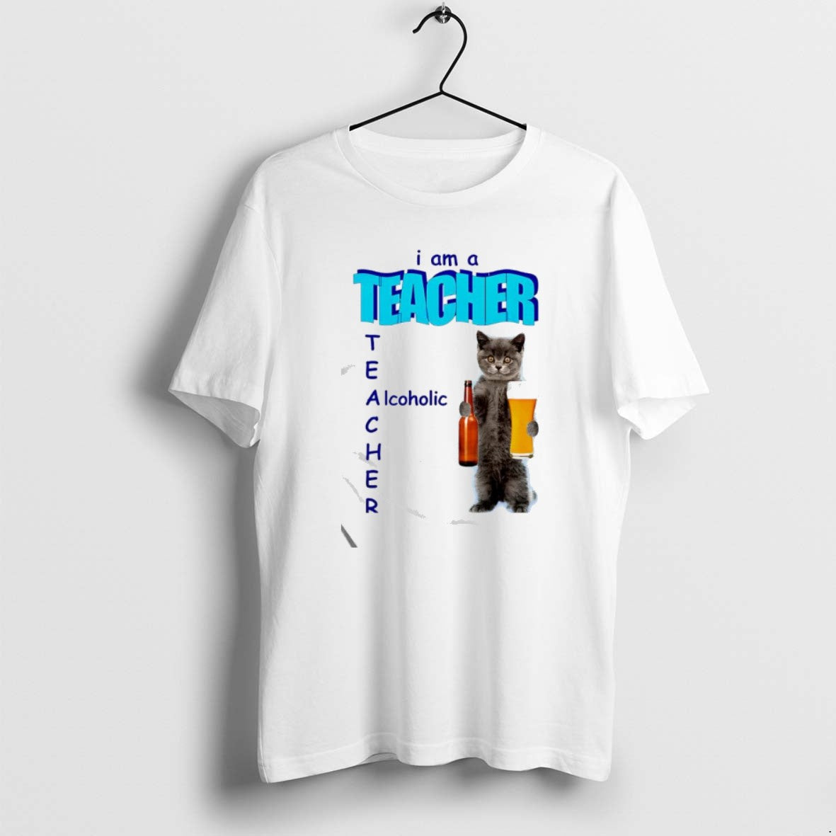 Official I Am A Teacher Alcoholic Cat And Beer Graphic T-Shirts, Hoodie, Sweatshirt | PrintMintTees.com
