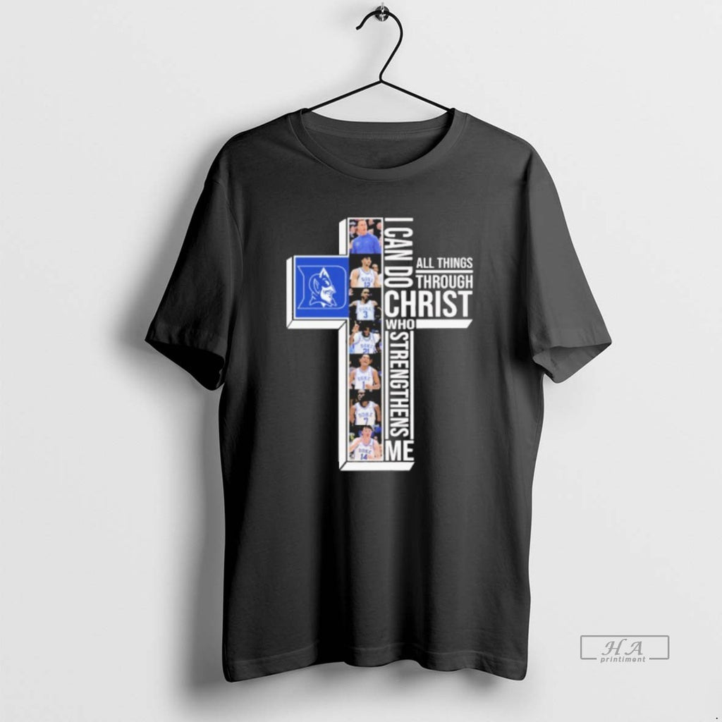 Official I Can Do All Through Christ Who Strengthens Me Duke Player T-Shirts, Hoodie, Sweatshirt | PrintMintTees.com