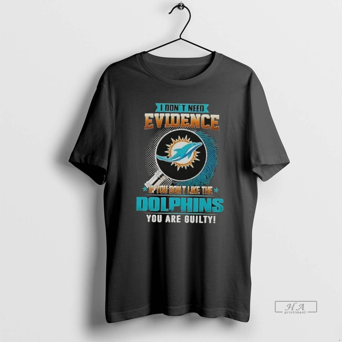 Official I Dont Need Evidence If You Dont Like The Miami Dolphins You Are Guilty T-Shirts, Hoodie, Sweatshirt