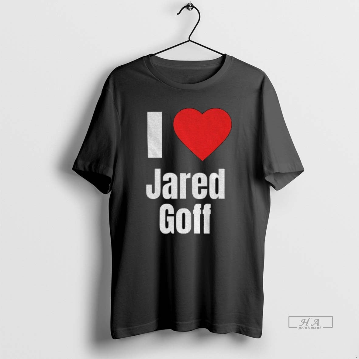 Official I Heart Jared Goff T-Shirts, Hoodie, Sweatshirt | PrintMintTees.com