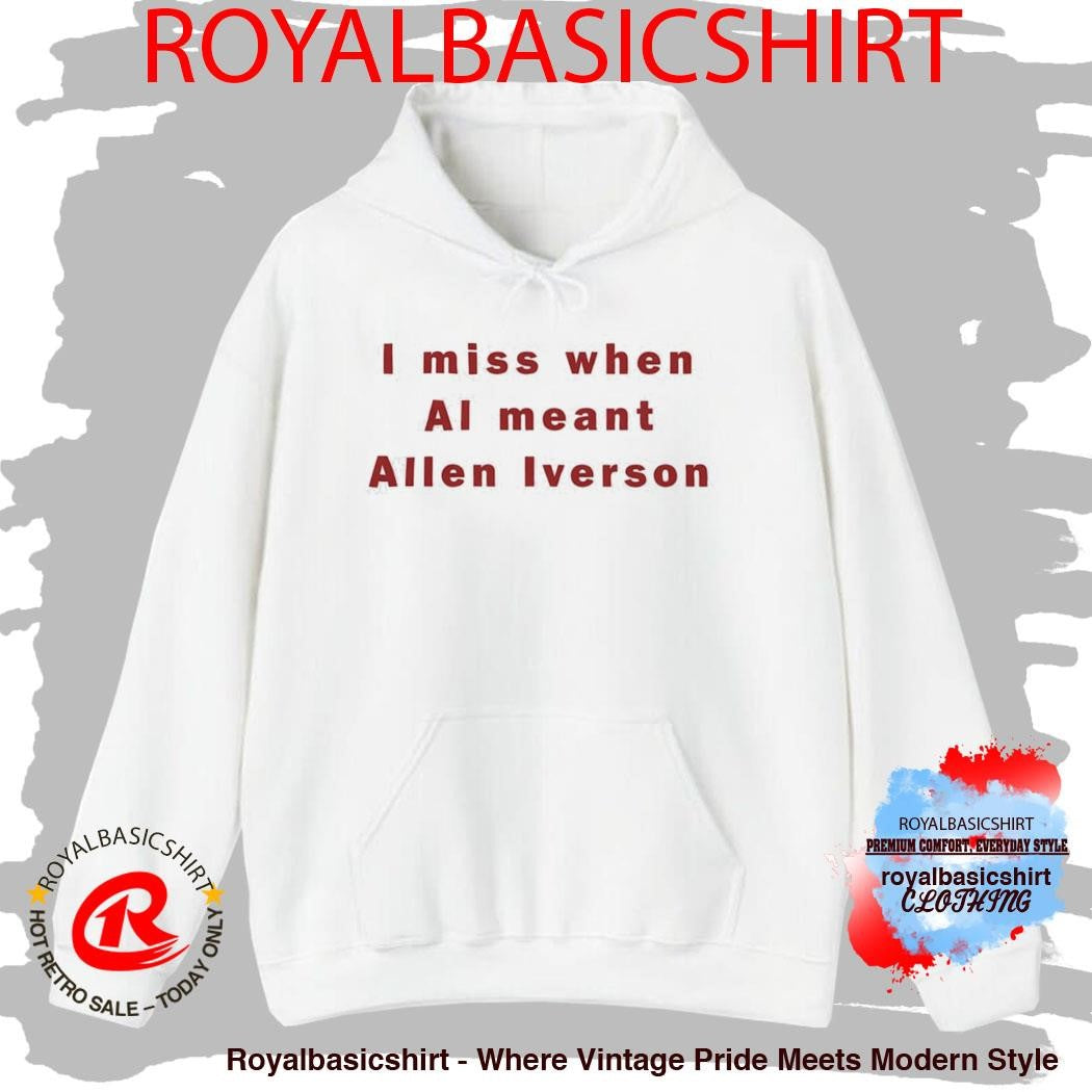 Official I Miss AI Meant Allen Iverson Shirt
