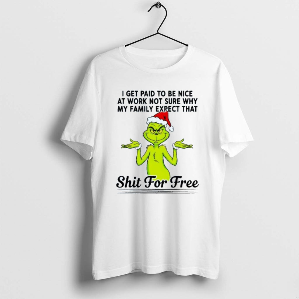 Official I Get Paid To Be Nice At Work Not Sure Why My Family Expect T-Shirts, Hoodie, Sweatshirt | PrintMintTees.com