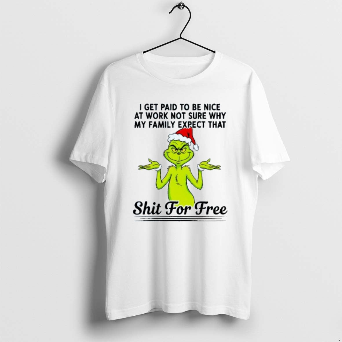 Official I Get Paid To Be Nice At Work Not Sure Why My Family Expect T-Shirts, Hoodie, Sweatshirt | PrintMintTees.com