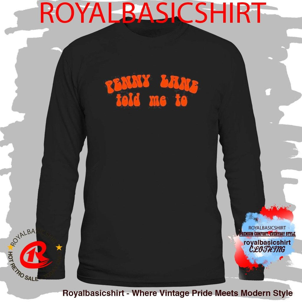 Official Kate Hudson Penny Lane Told Me To Shirt