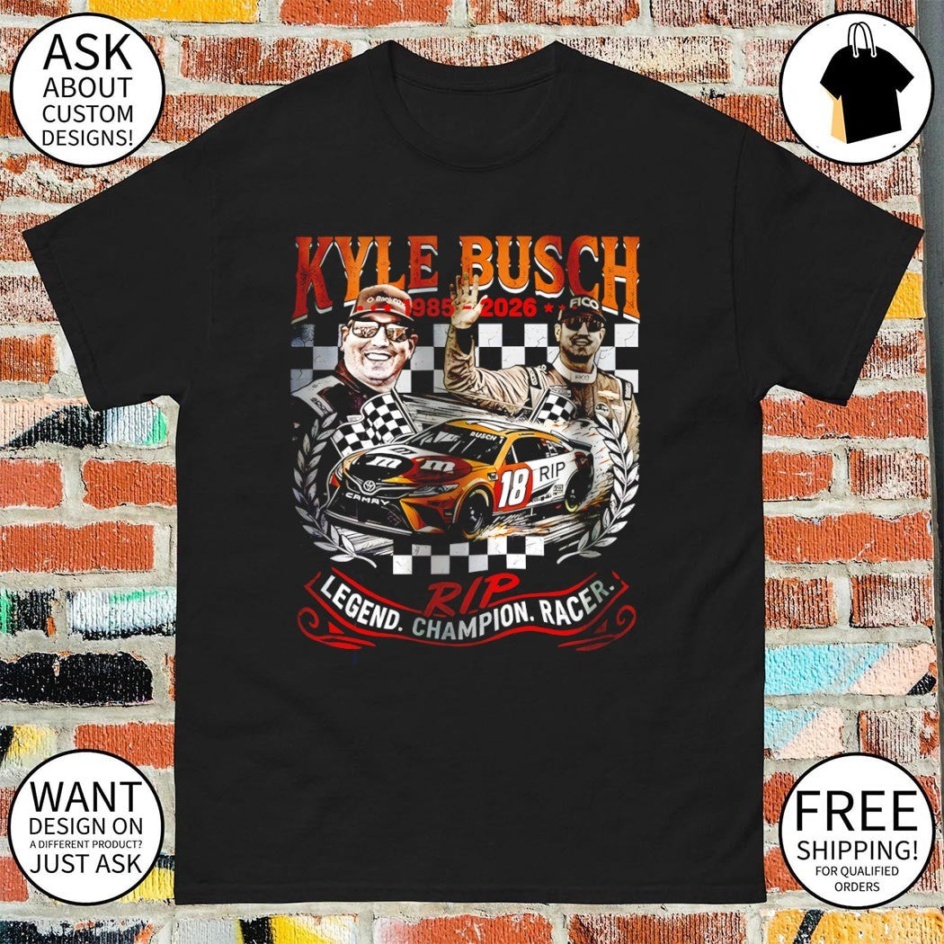 Kyle Busch Rip Legend Champion Racer Nascar 1985 2026 shirt