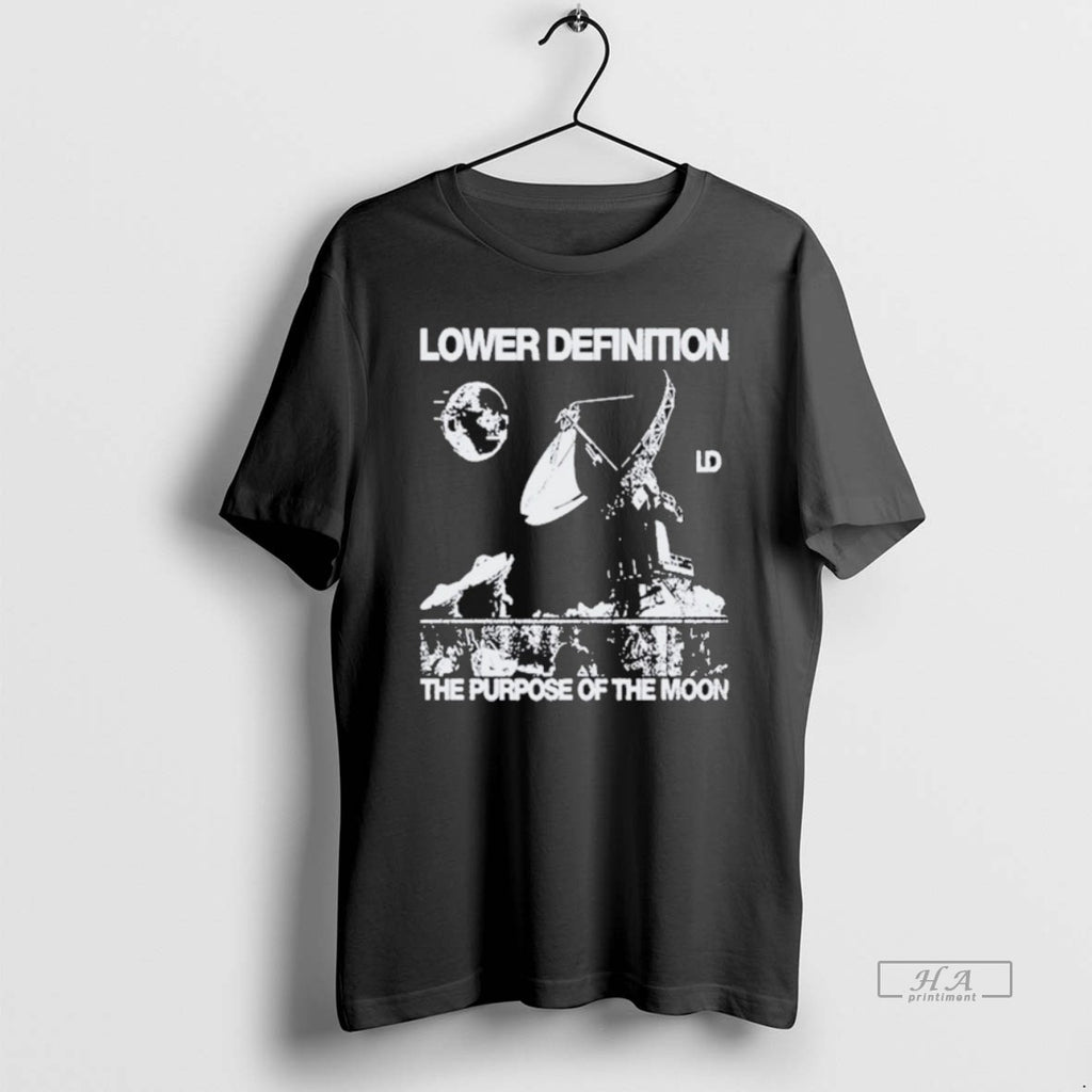 Official Lower Definition The Purpose Of The Moon T-Shirts, Hoodie, Sweatshirt | PrintMintTees.com