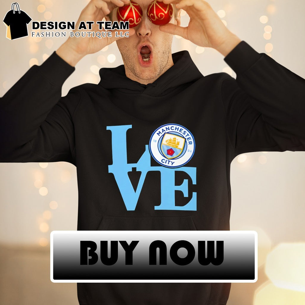 Manchester City Football Club Love est 1894 shirt