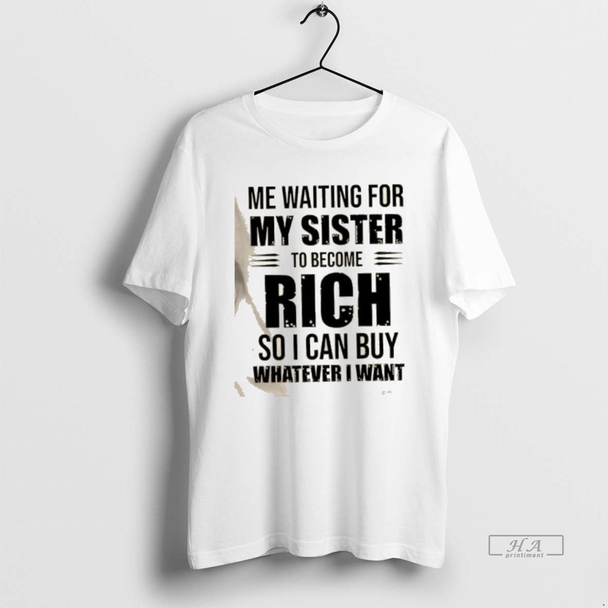 Official Me Waiting For My Sister To Become Rich So I Can Buy Whatever T-Shirts, Hoodie, Sweatshirt | PrintMintTees.com