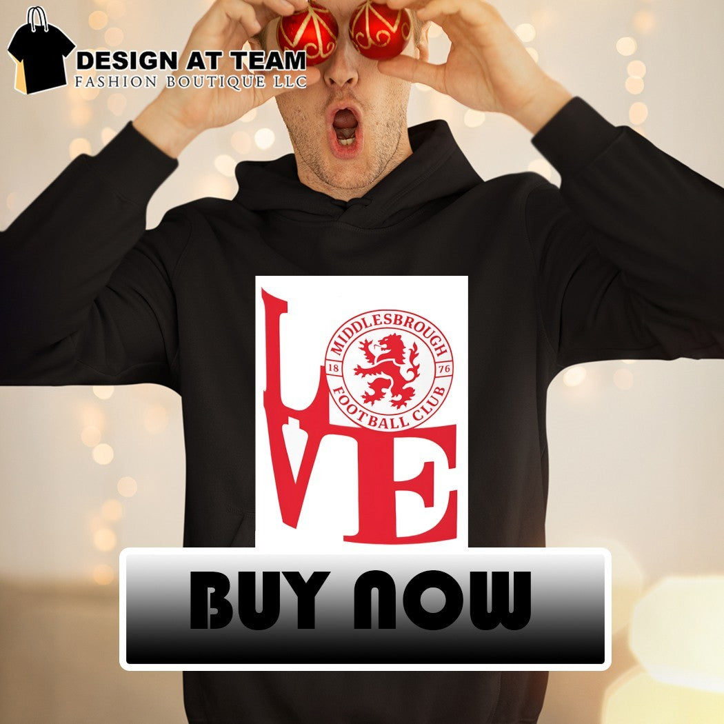 Middlesbrough FC Love est 1876 shirt