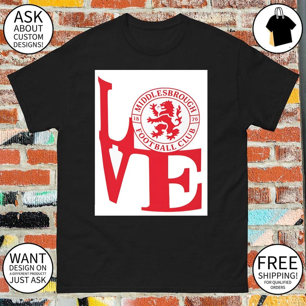 Middlesbrough FC Love est 1876 shirt