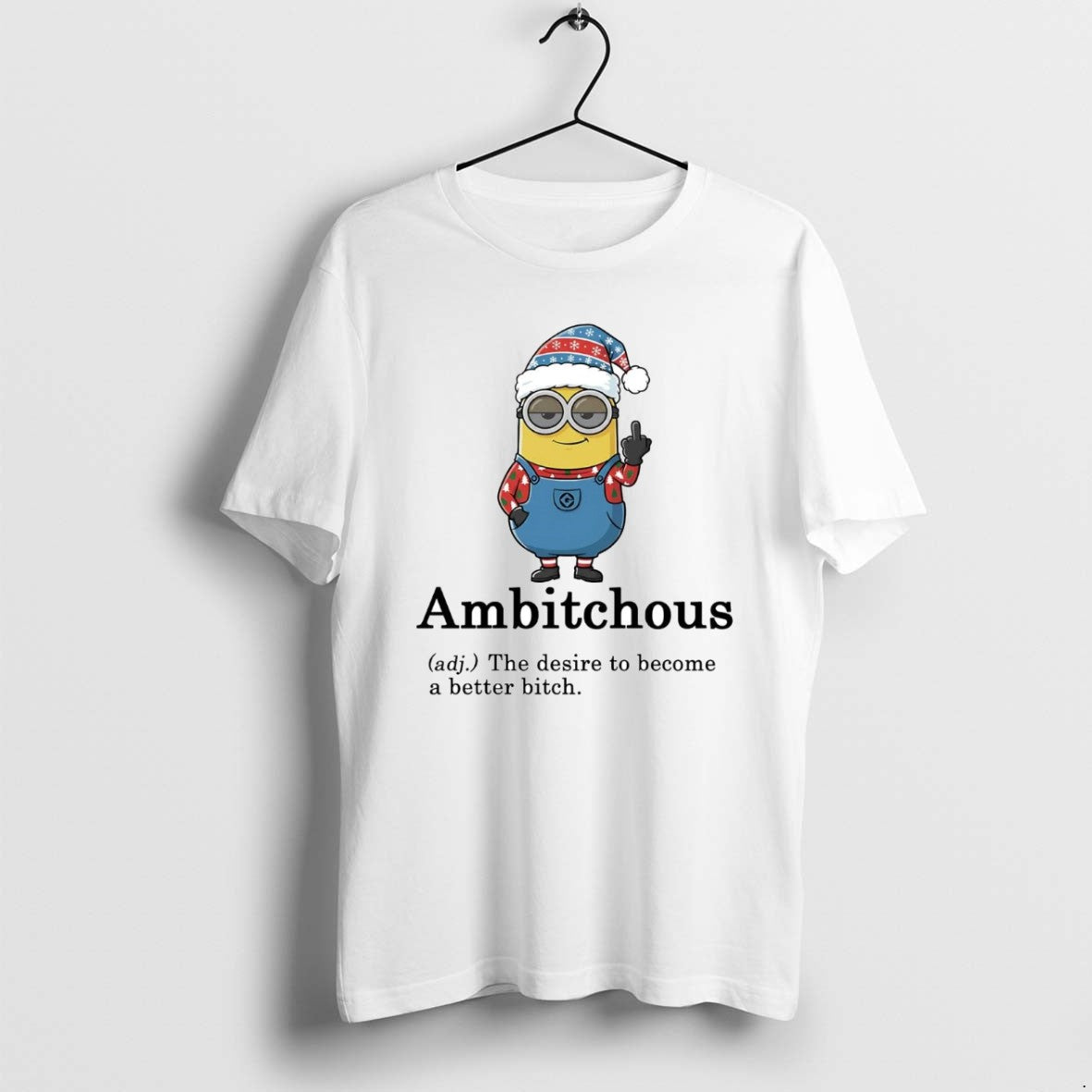 Official Minion Middle Finger Ambitchous The Desire To Become A Better Bitch T-Shirts, Hoodie, Sweatshirt | PrintMintTees.com