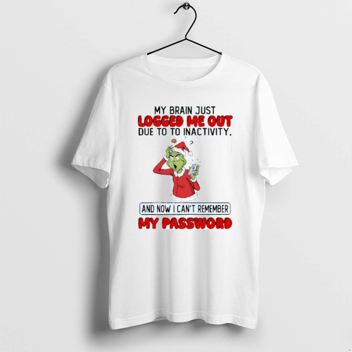 Official My Brain Just Logged Me Out Due To To Inactivity And Now I Cant T-Shirts, Hoodie, Sweatshirt | PrintMintTees.com