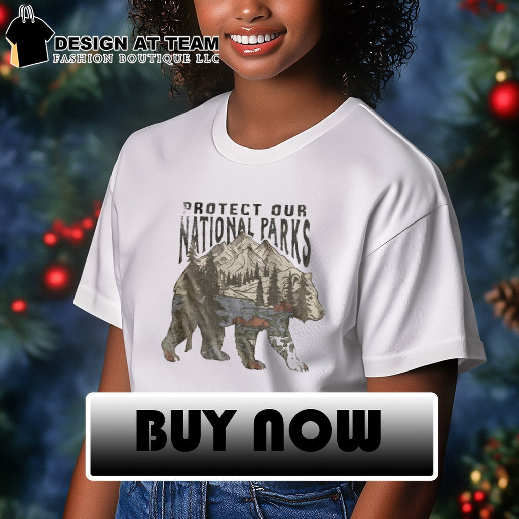 National Parks Bear Graphic protect our national parks shirt