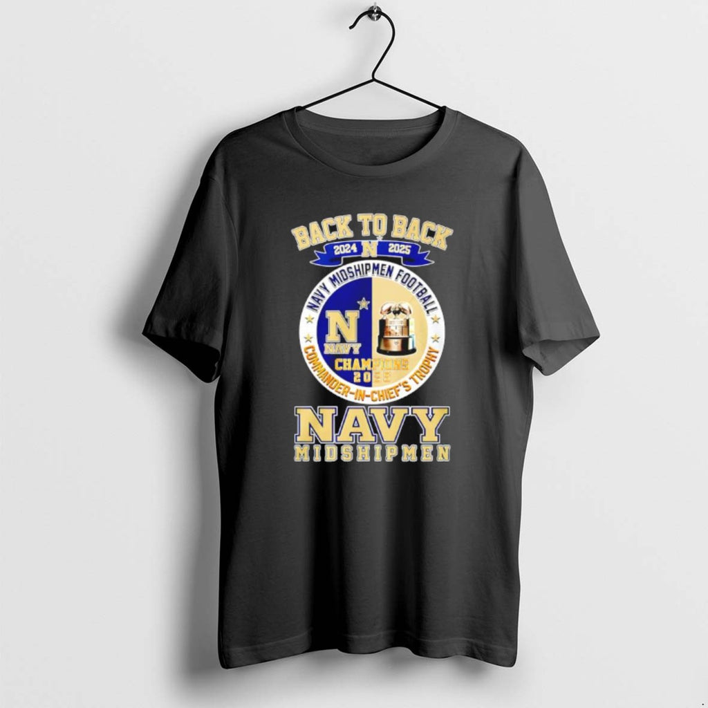 Official Navy Midshipmen Football Commander In Chiefs Trophy Back To Back T-Shirts, Hoodie, Sweatshirt | PrintMintTees.com